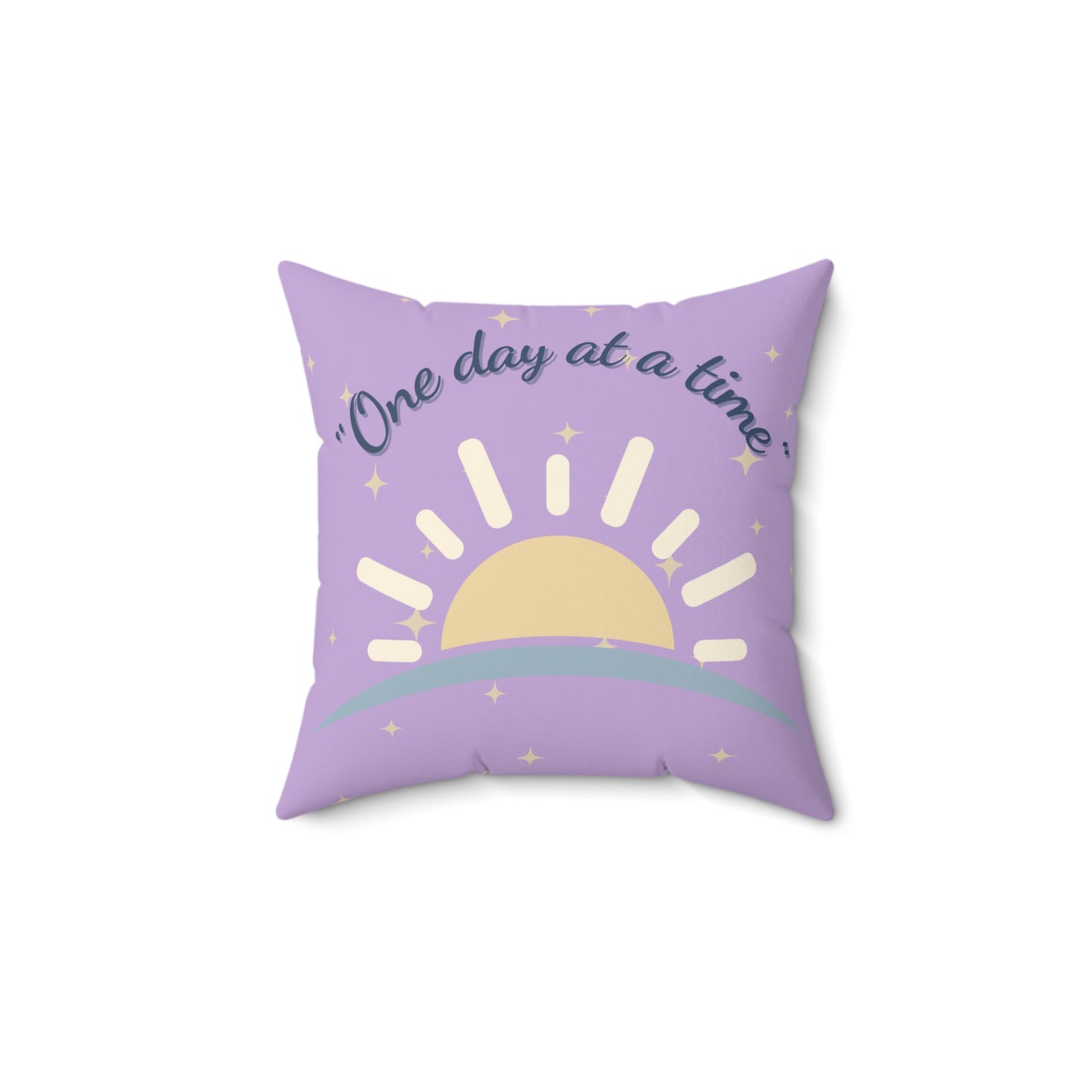 "One Day at a Time"– Cozy Support Pillow"