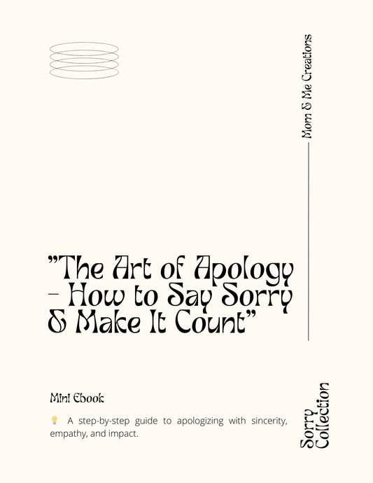 "The Art of Apology – A Guide to Saying Sorry & Making It Count"