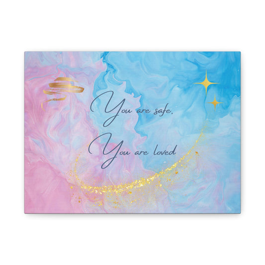 "You Are Safe, You Are Loved – Artistic Canvas"