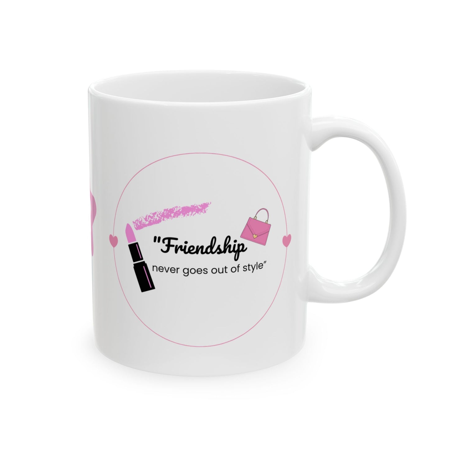 Galentine´s Ceramic Mug : "Friendship never goes out of style"