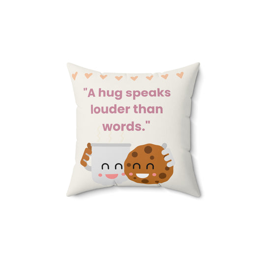 "Hug Pillow – Because Hugs Say It Best" Me Version