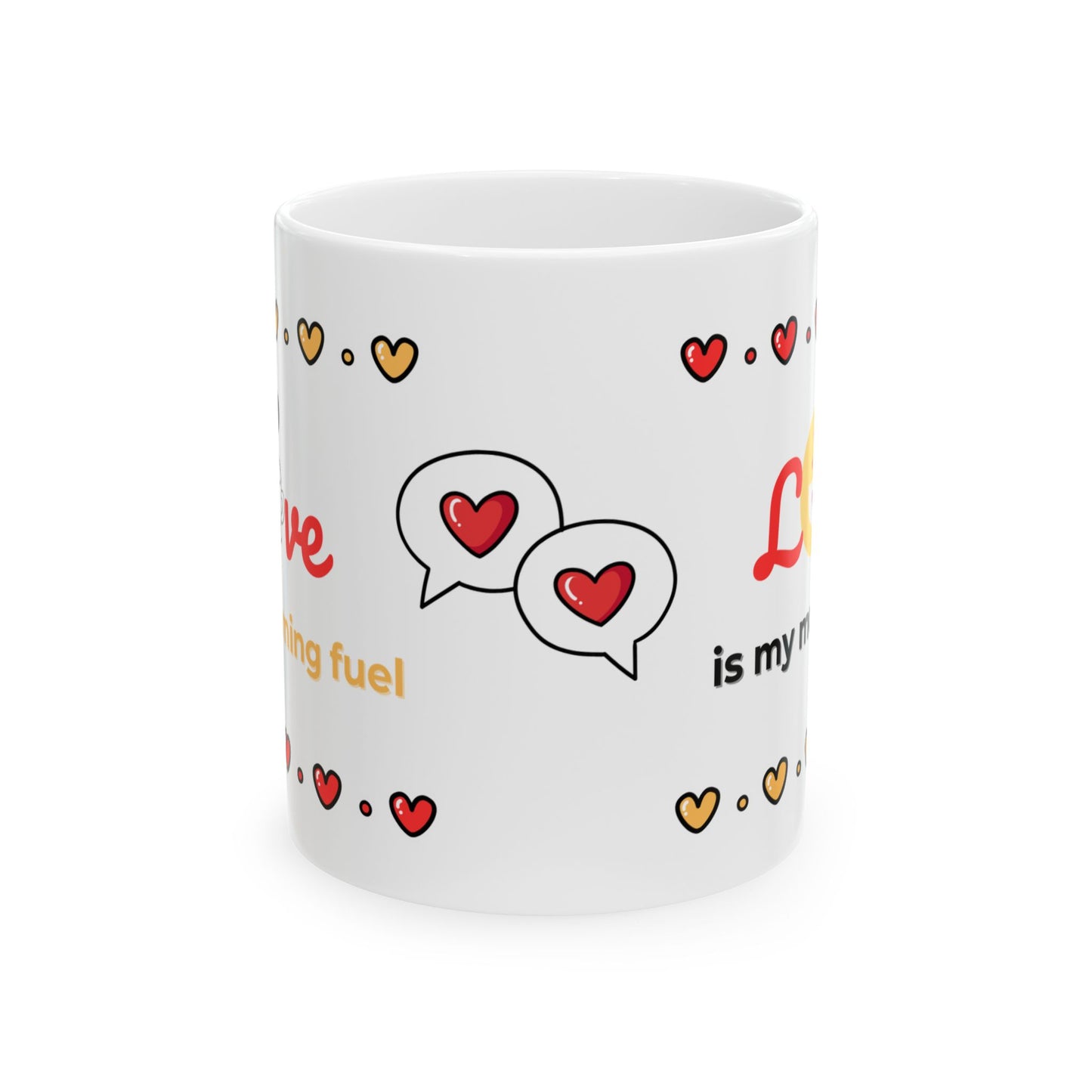 St Valentine´s Ceramic Mug "Love is my morning fuel". Me Version