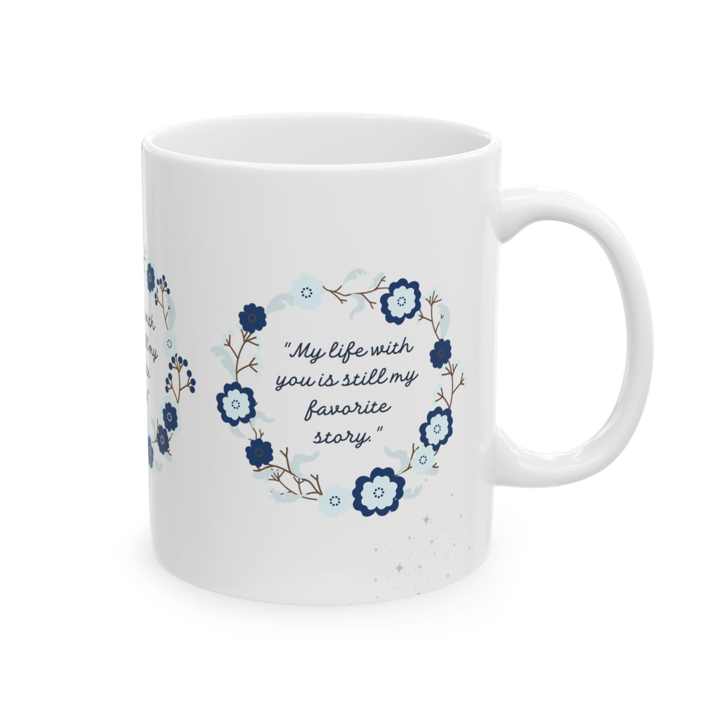 "My Favorite Story" – Romantic Quote Mug for HIS Mom Version