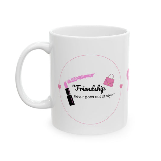 Galentine´s Ceramic Mug : "Friendship never goes out of style"