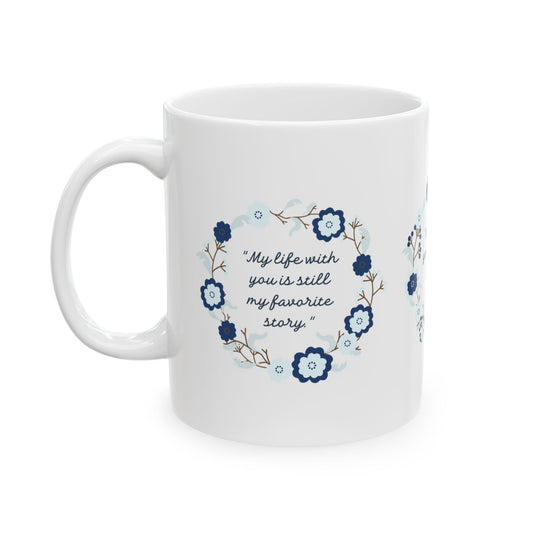 "My Favorite Story" – Romantic Quote Mug for HIS Mom Version