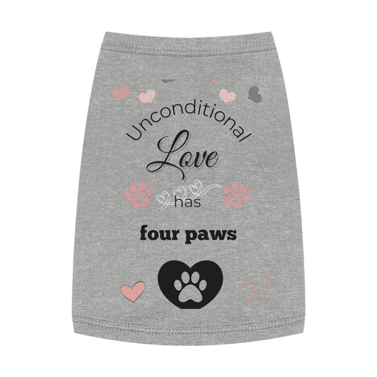 Pet Tank Top: "Unconditional love has four paws." 🐾❤️ Mom Version