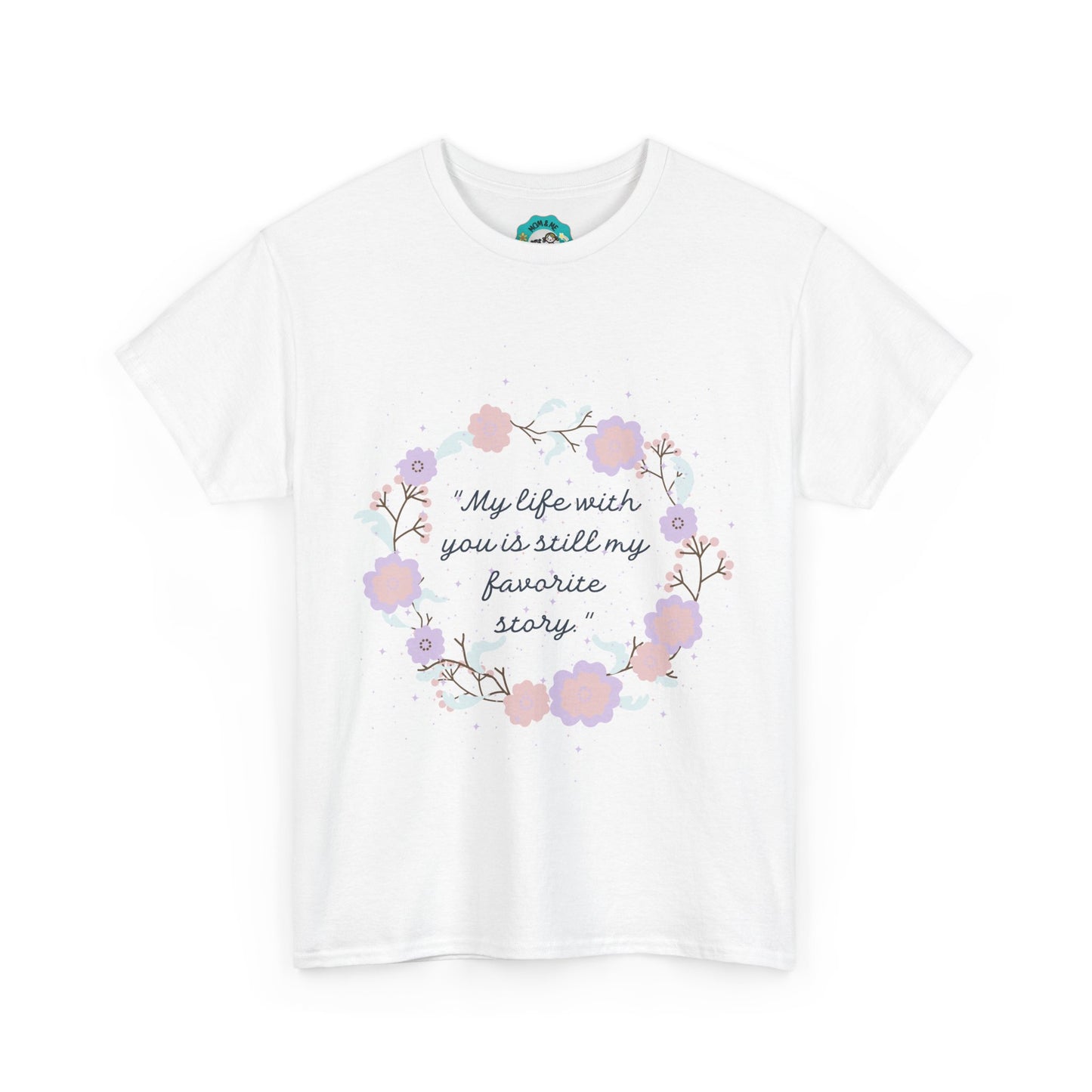 "My Favorite Story" – Romantic Quote Tee HERS