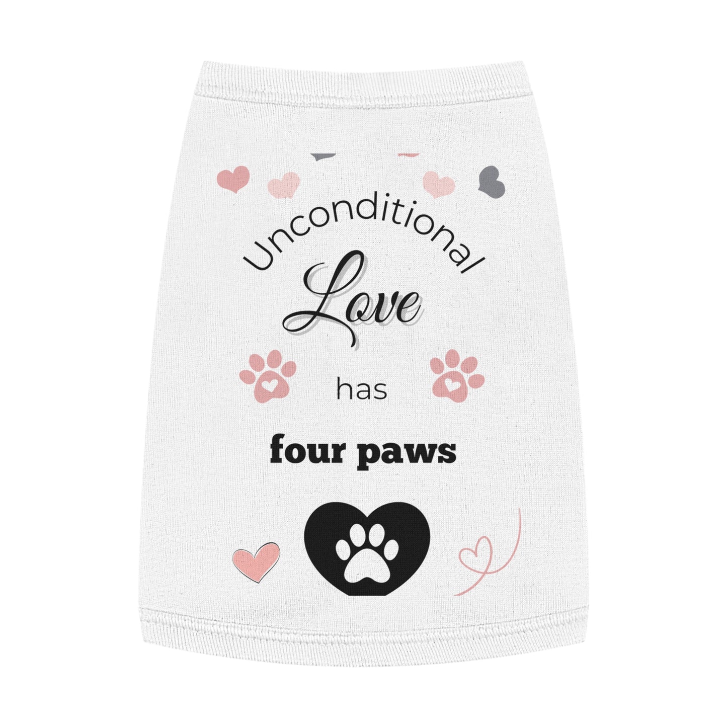 Pet Tank Top: "Unconditional love has four paws." 🐾❤️ Mom Version