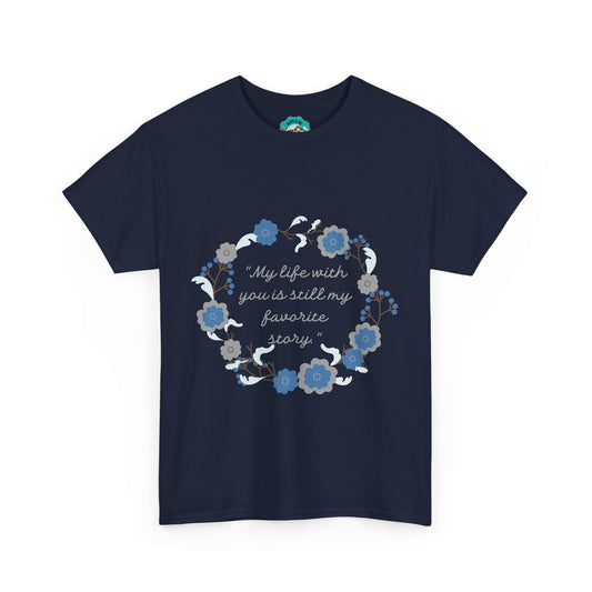 "My Favorite Story" – Romantic Quote Tee HIS