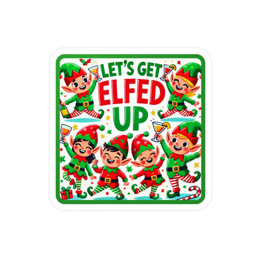 Let's Get Elfed Up Vinyl Decal - Fun Holiday Sticker for Festive Decor
